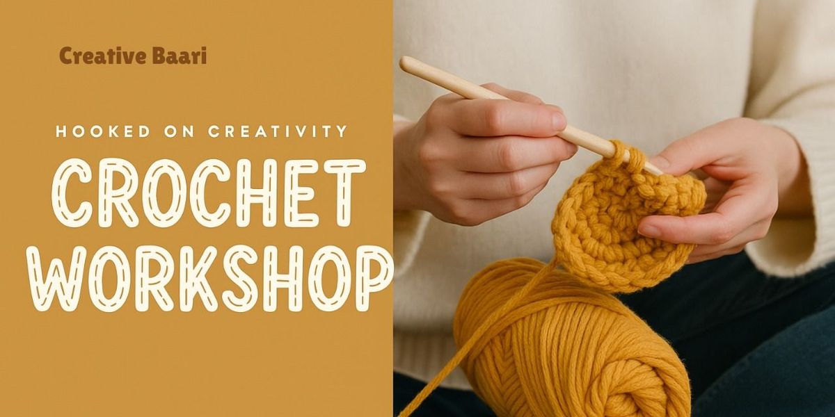 Crochet Workshop By Creative Baari