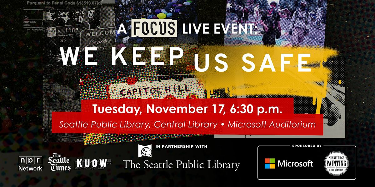 A Focus Event: We Keep Us Safe at The Seattle Public Library Central ...