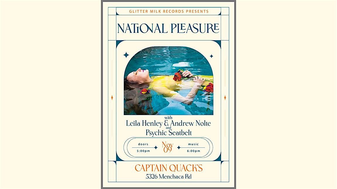 National Pleasure with Leila Henley & Andrew Nolte and Psychic Seatbelt