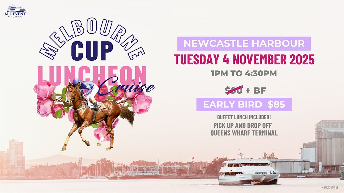 Melbourne Cup Day 2025 - Newcastle Harbour Luncheon Cruise