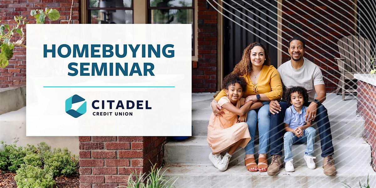 Citadel Credit Union Homebuying Seminar: Creating Generational Wealth