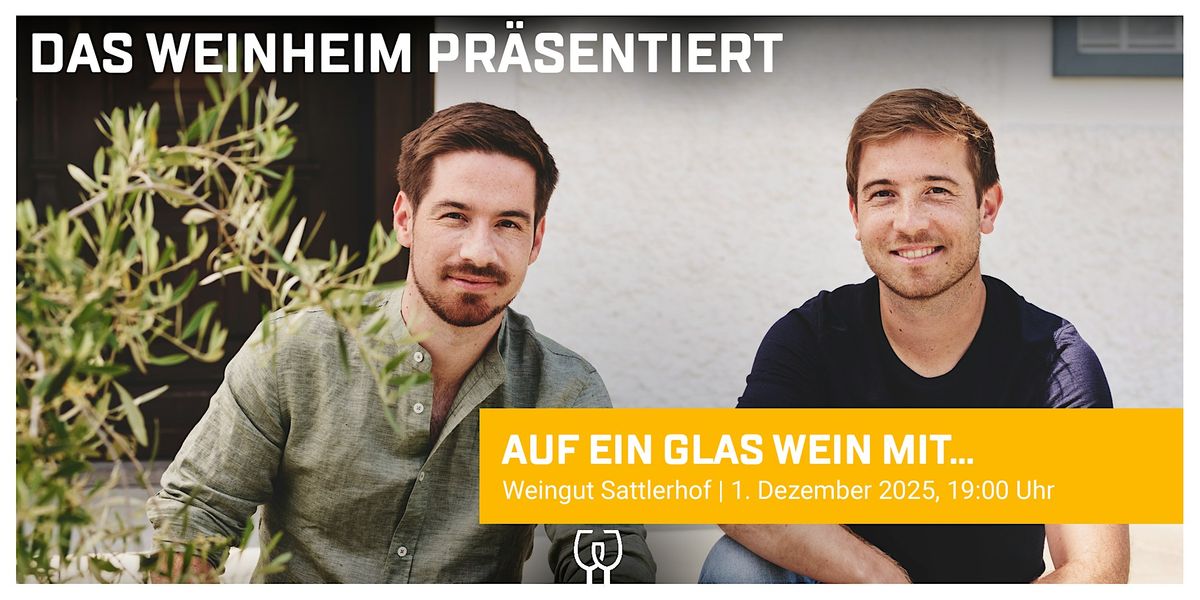 Auf ein Glas Wein mit ... Andreas, Weingut Sattlerhof