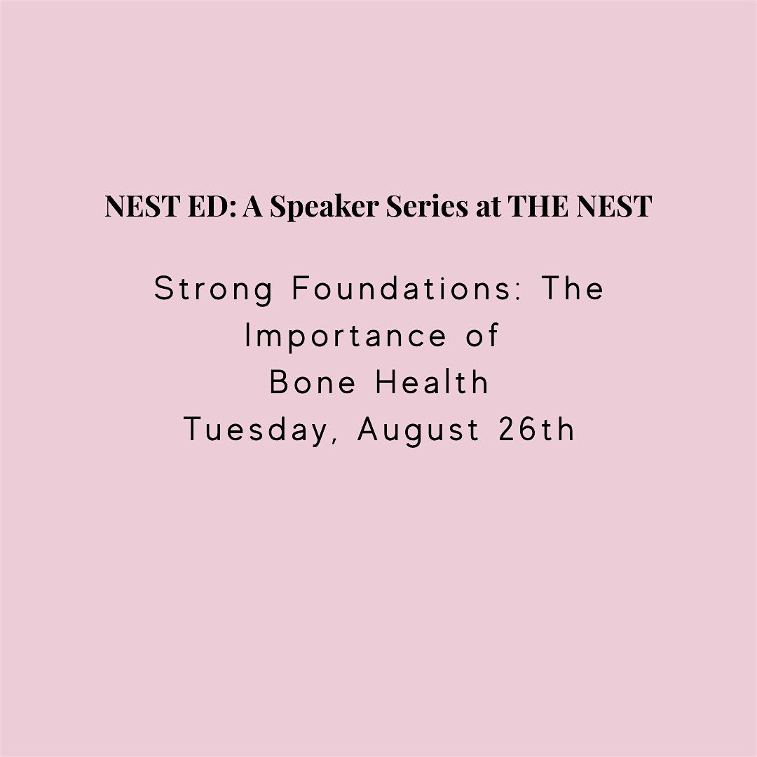 Nest ED - Speaker Series - The Importance of Bone Health