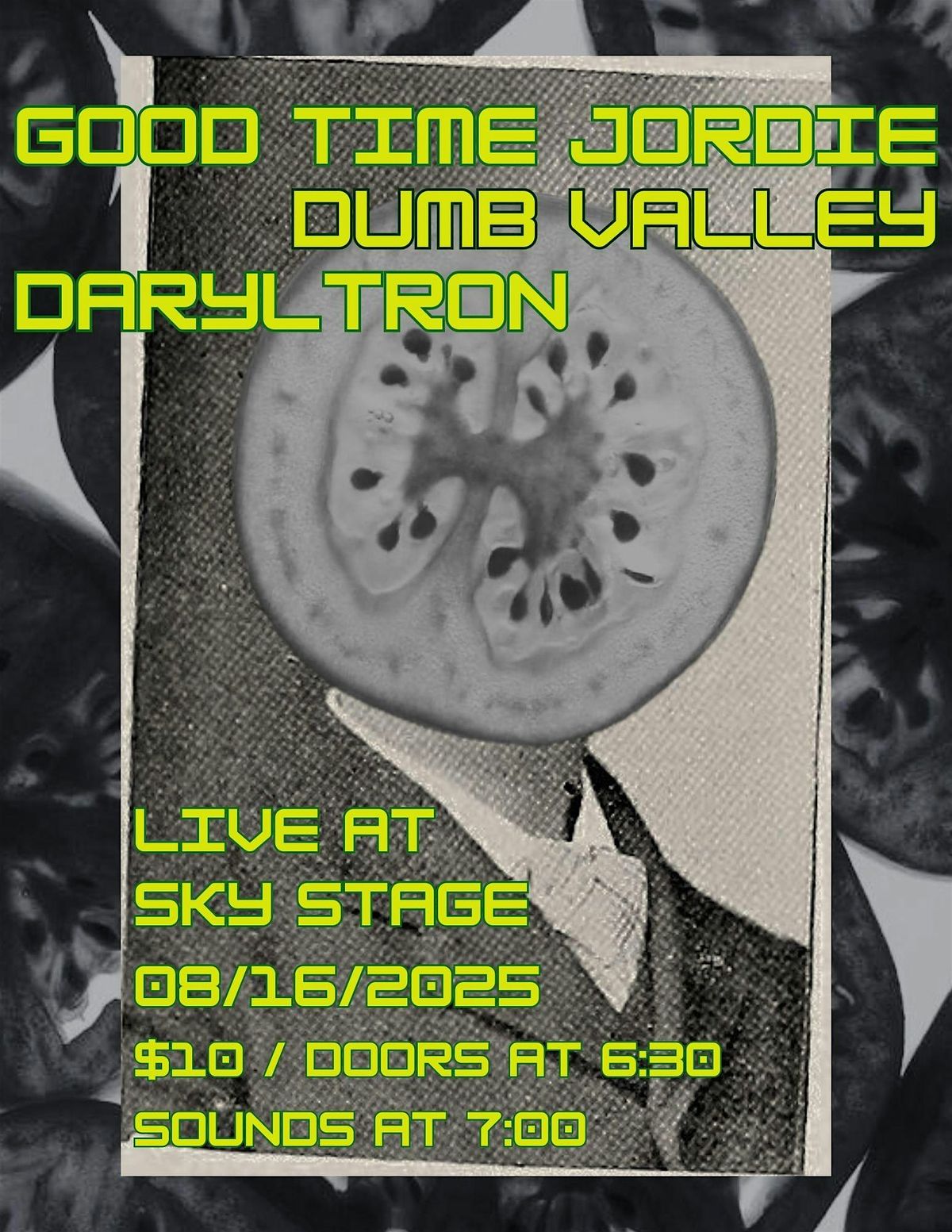 Sky Stage Presents: Good Time Jordie, Dumb Valley, and Daryltron
