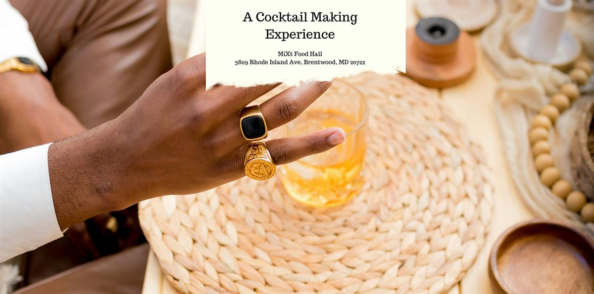 A Cocktail Making Experience