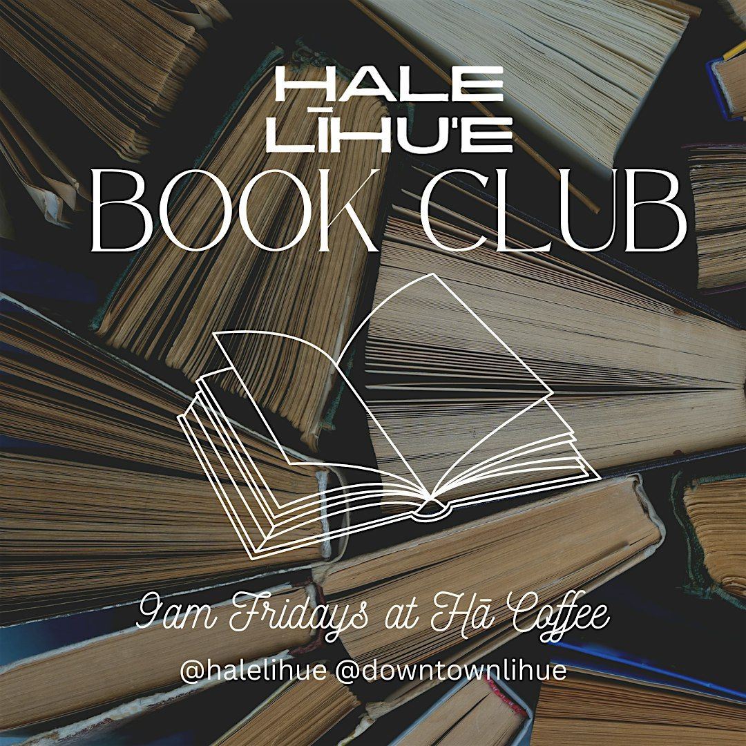 Hale L\u012bhu\u02bbe Book Club at 9am, H\u0101 Coffee