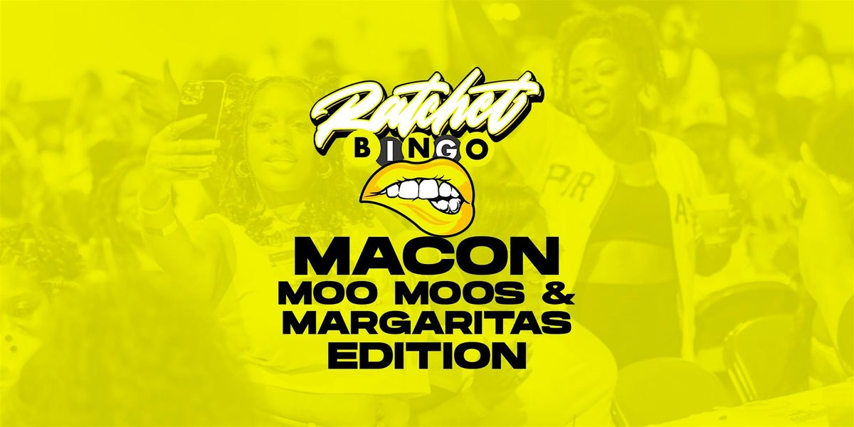 Ratchet Bingo | Macon Edition