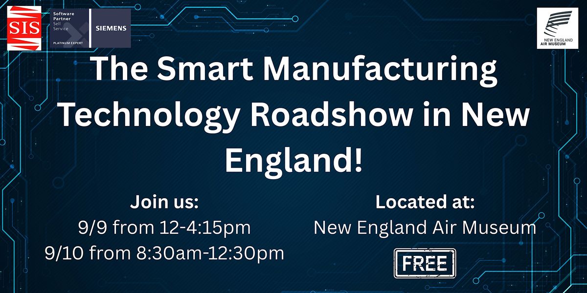 The Smart Manufacturing Technology Roadshow in New England!