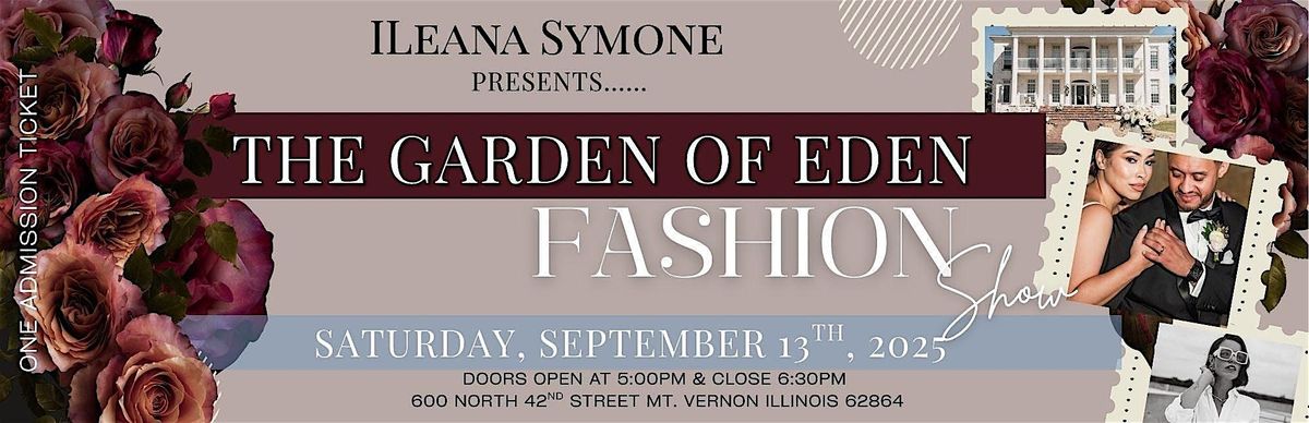 ILeana Symone Presents \u201cThe Garden of Eden\u201d Vendor\/Fashion Show