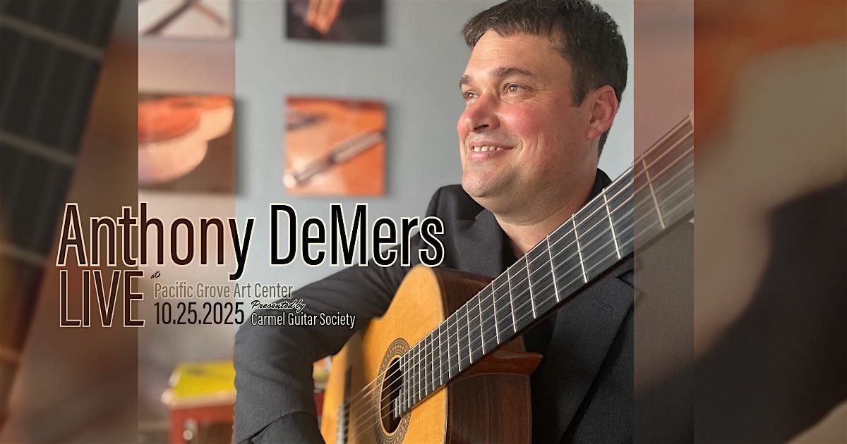 Anthony DeMers LIVE at Pacific Grove Art Center