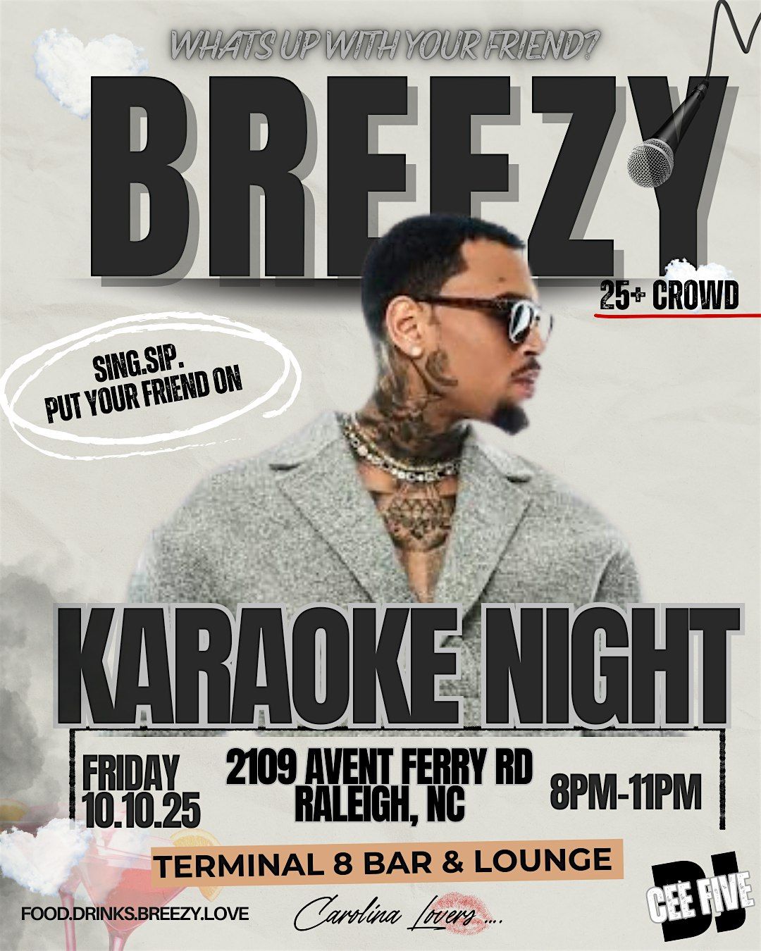 Whats up with your friend? Chris Brown: Karaoke night