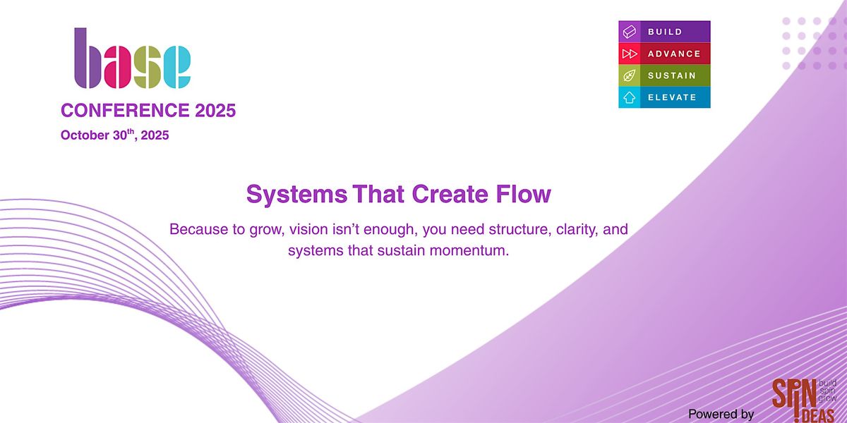 BASE Conference 2025: Systems that create flow