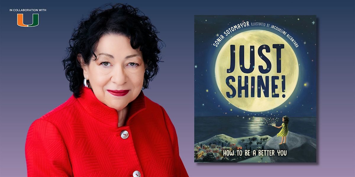 Just Shine! | An Evening with Sonia Sotomayor