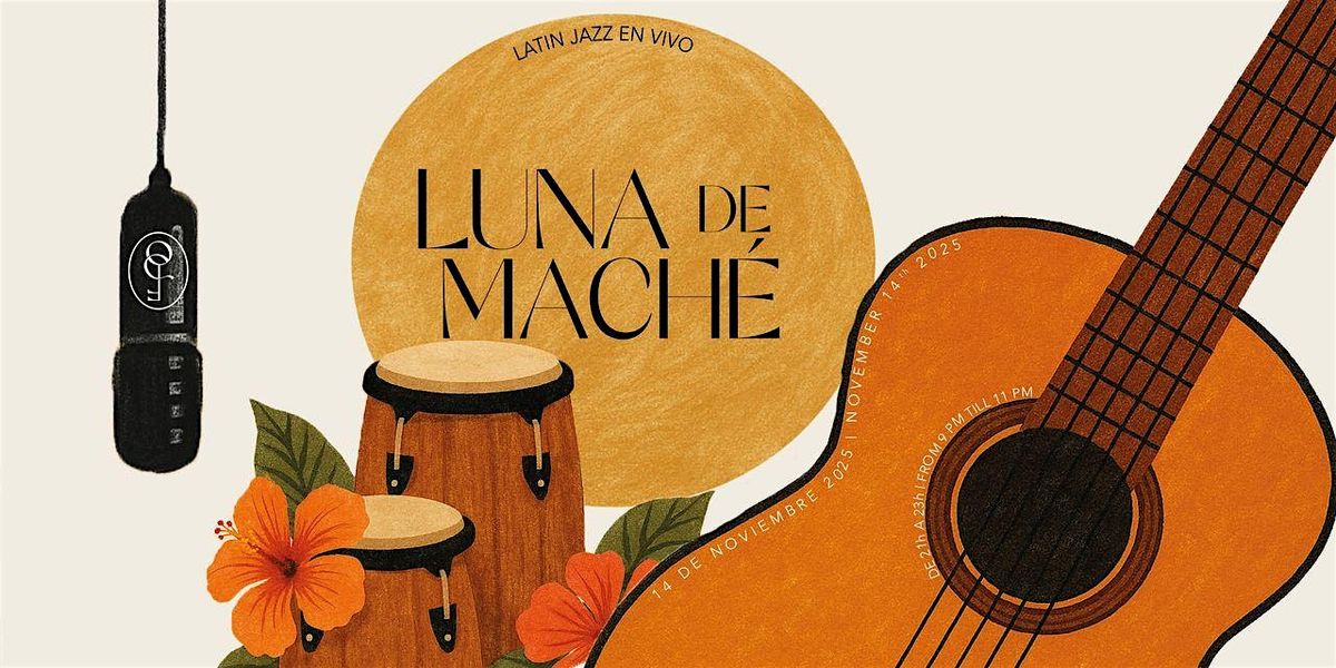 LUNA DE MACH\u00c9: Latin Jazz en vivo