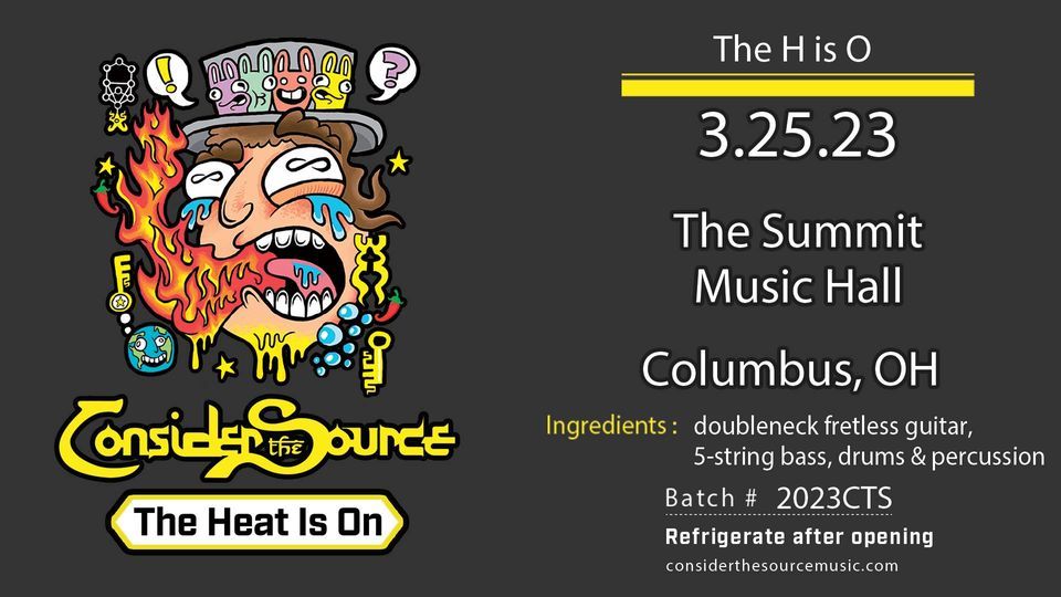 Consider the Source “The Heat is On” Tour The Summit Music Hall The Summit Music Hall