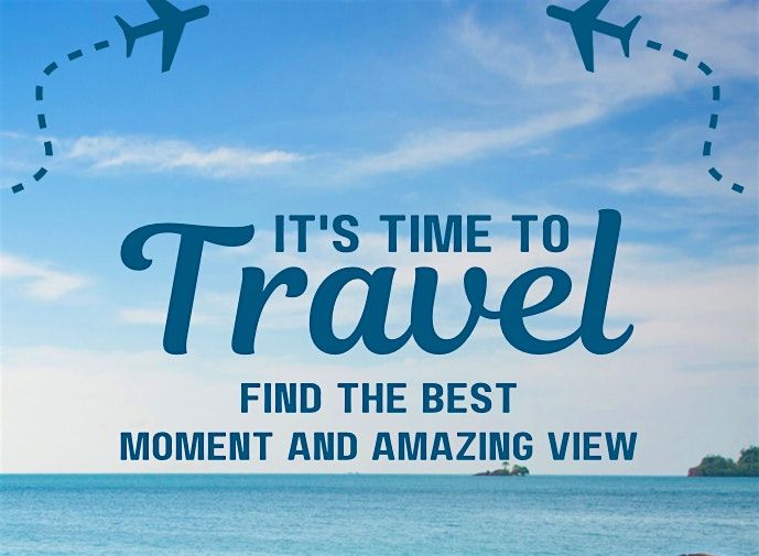 Time to travel \u2013 Exclusive Travel Info Session