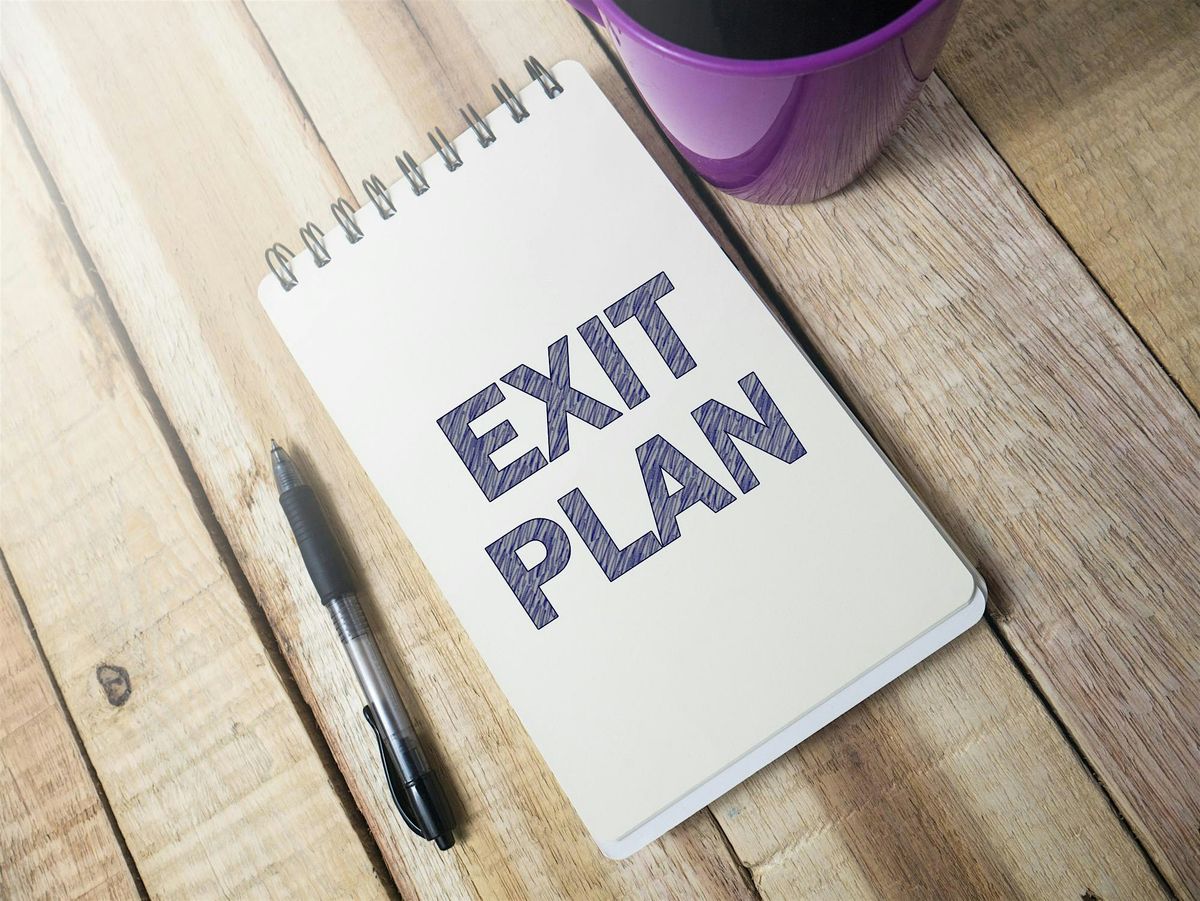 Planning Your Exit