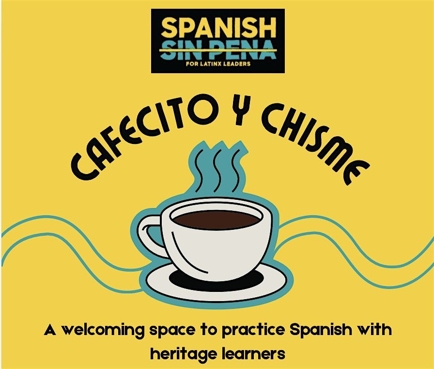 Spanish Sin Pena Cafecito Y Chisme!