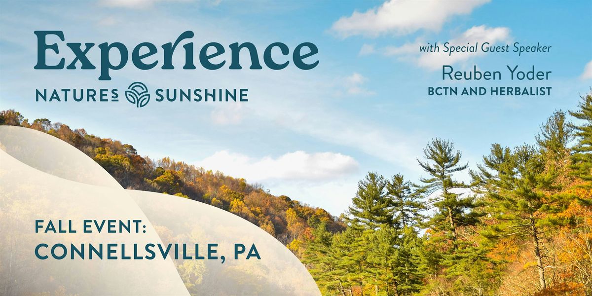 Experience Nature's Sunshine - Connellsville, PA