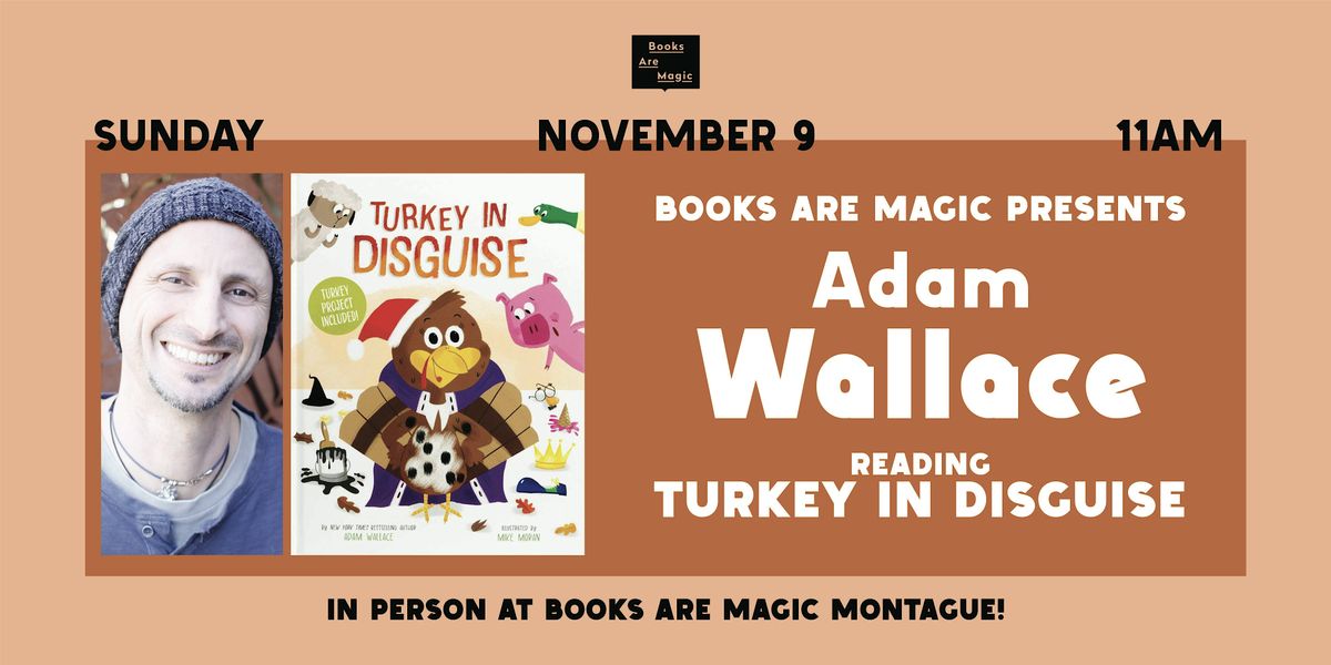 In-Store: Storytime w\/ Adam Wallace: Turkey in Disguise