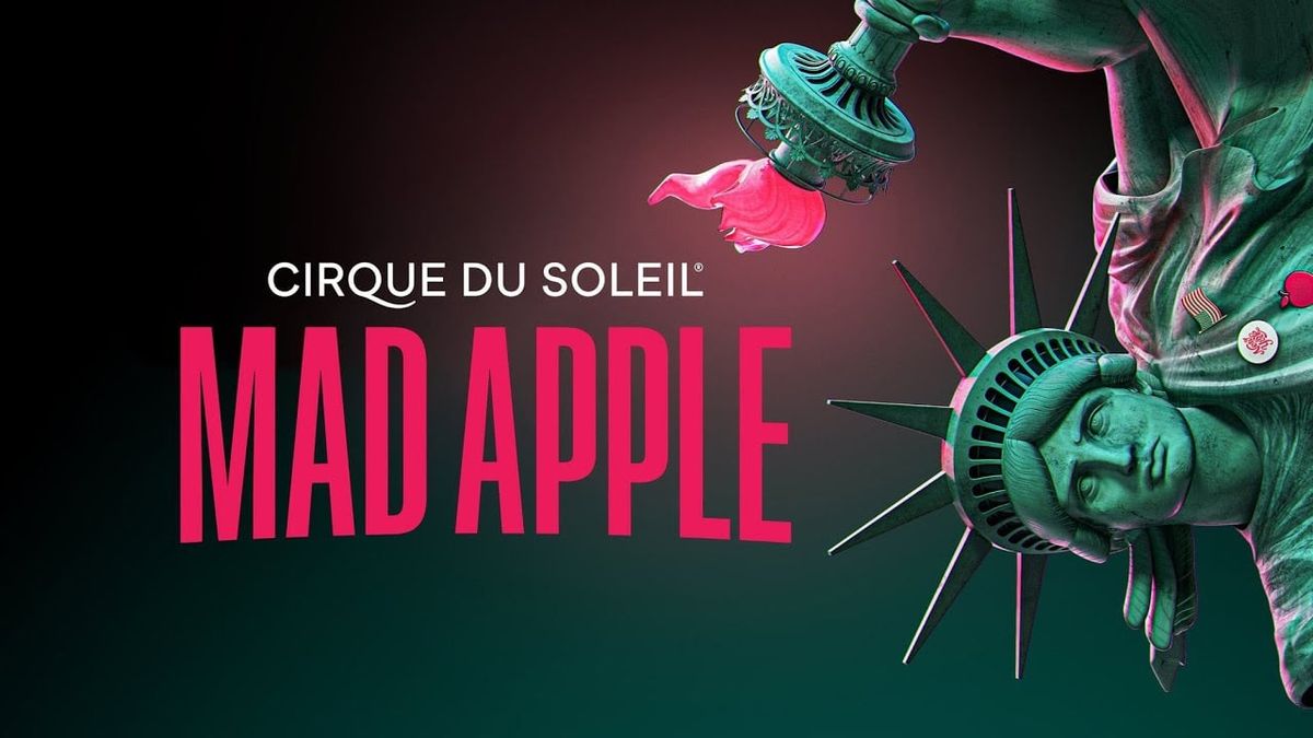 Mad Apple by Cirque du Soleil at New York New York Hotel and Casino