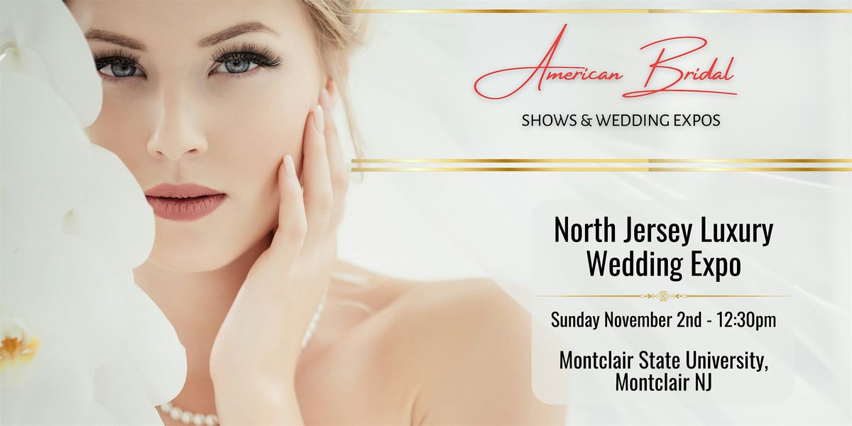 North Jersey Luxury Bridal Show Montclair State University November 2025