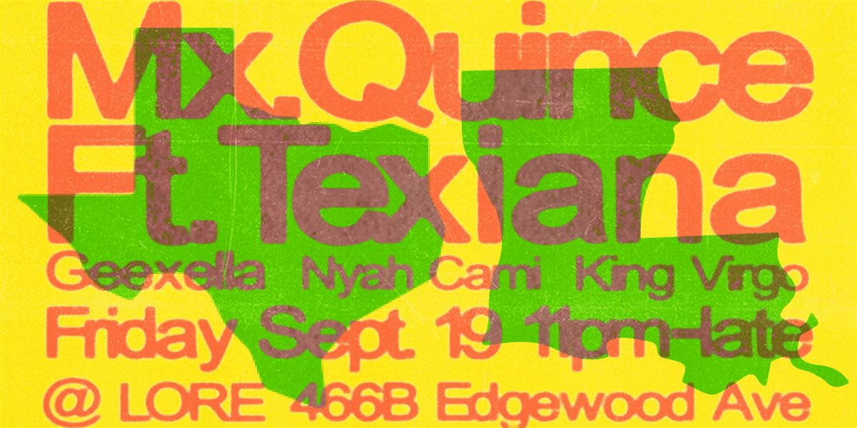 Mx.Quince ft. Texiana - Queer AfroLatinx Party