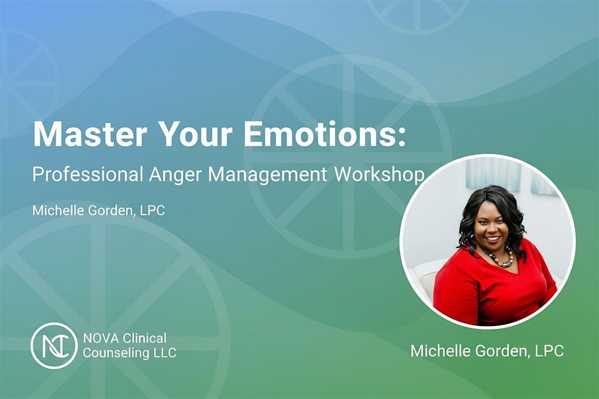 Master Your Emotions: Professional Anger Management 12-Week Workshop