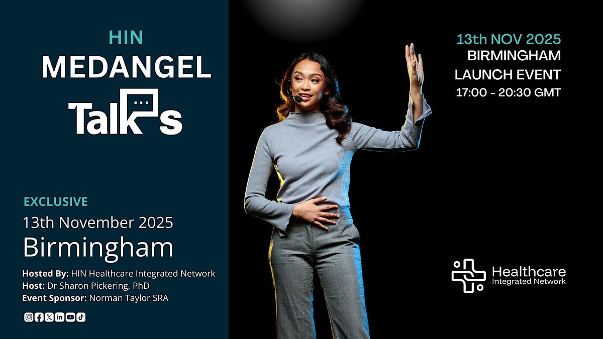 MedAngel Talks \u2013 Launch Event  - Hosted By Healthcare Integrated Network