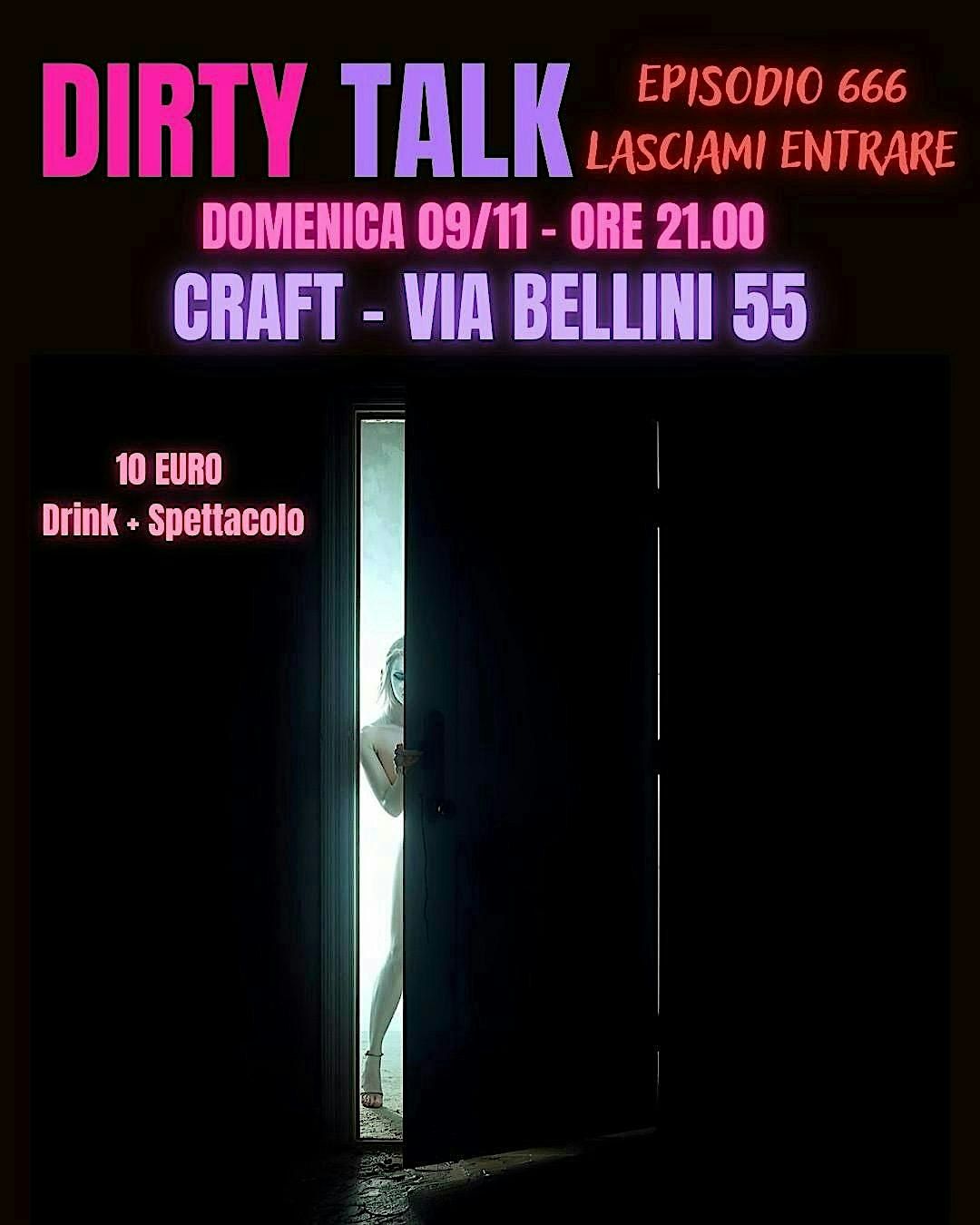 DIRTY TALK - Ep.666  Lasciami entrare
