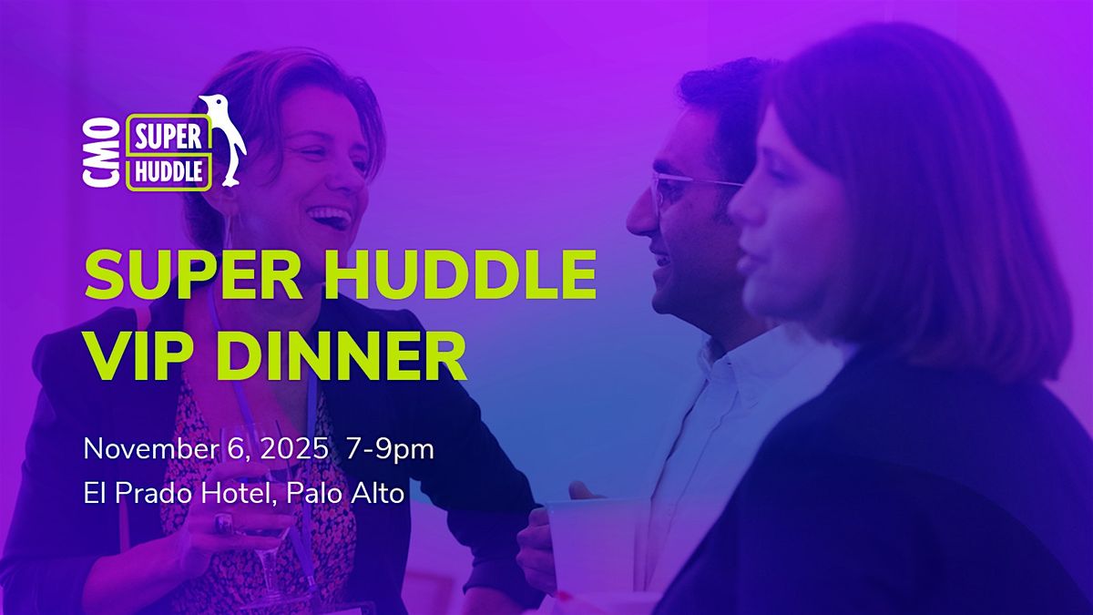 VIP Dinner Huddle | Super Huddle 2025