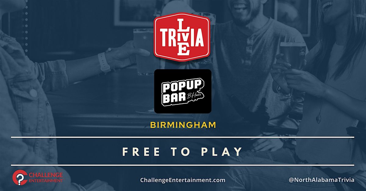 Weekly Live Trivia Nights at PopUp Bar Birmingham