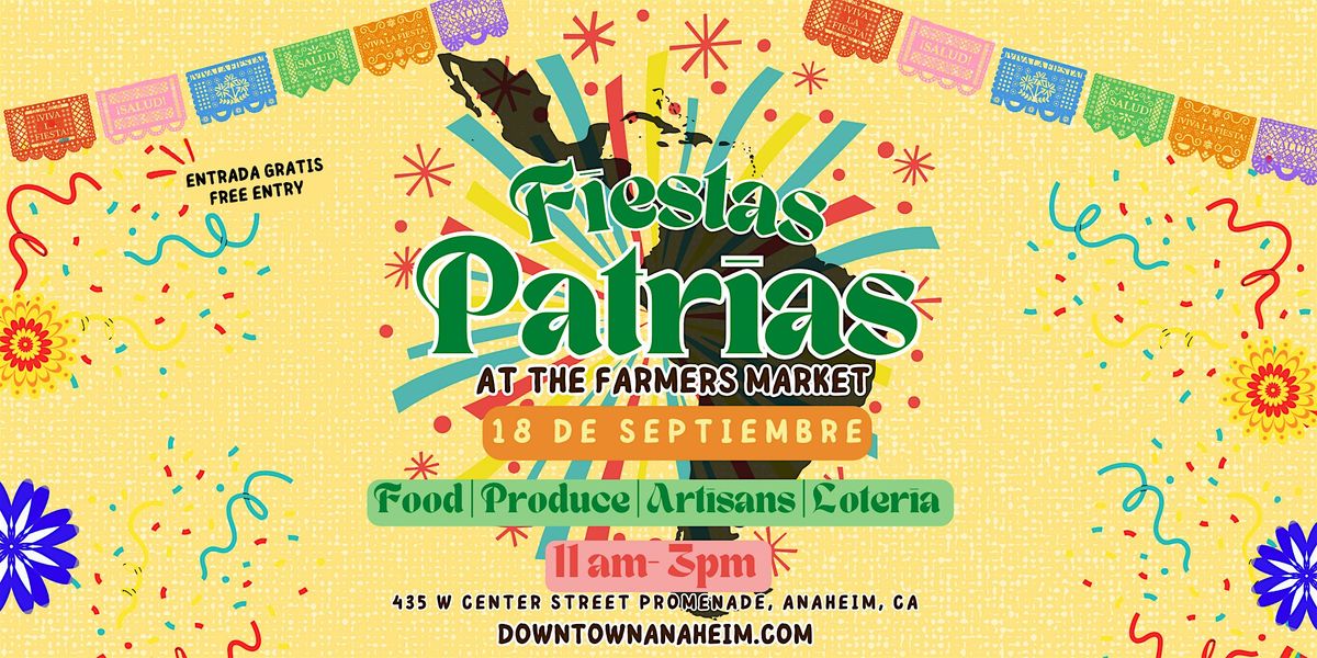 Fiestas Patrias at the Farmers Market (FREE EVENT, NO TICKETS REQUIRED)