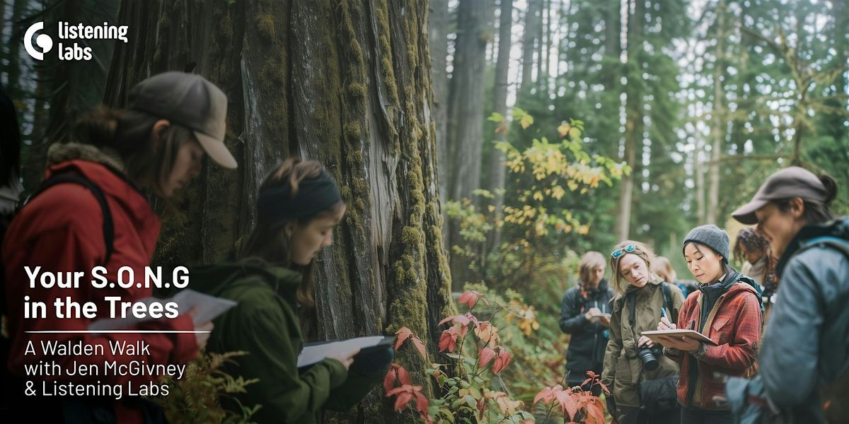 Your S.O.N.G in the Trees: A Walden Walk with Jen McGivney & Listening Labs