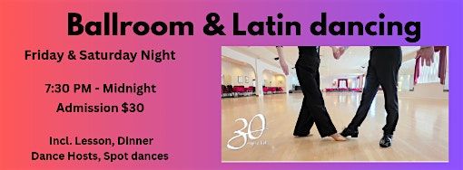 Ballroom & Latin Dancing - Every Friday & Saturday Night