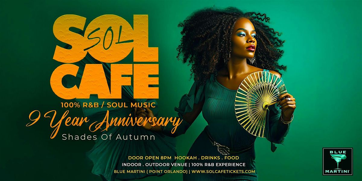 Sol Cafe Orlando - Shades of Autumn - 9 Year Anniversary