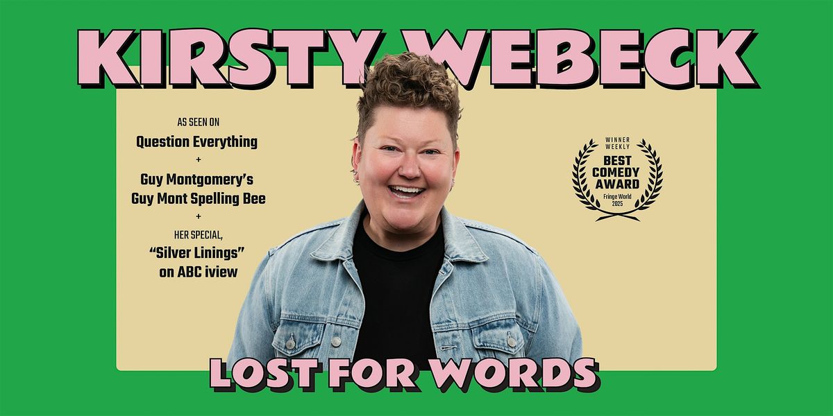 KIRSTY WEBECK - MELBOURNE - LOST FOR WORDS