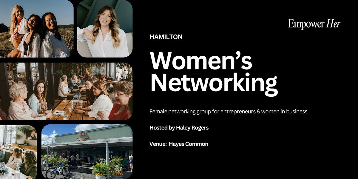 Hamilton - Empower Her Networking -  Tapping Into Your Future Self