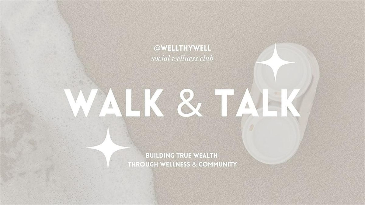 wellthywell: walk & talk