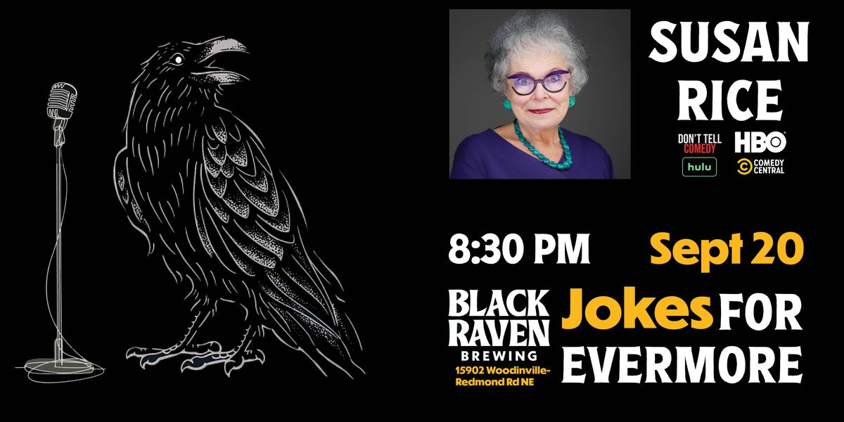 Comedy! Jokes for Evermore: Susan Rice! at Black Raven Brewing ...