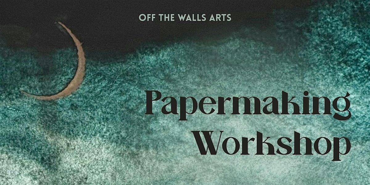 Papermaking Workshop