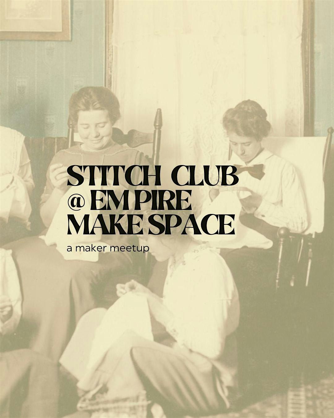 Stitch Club @ Empire Make Space