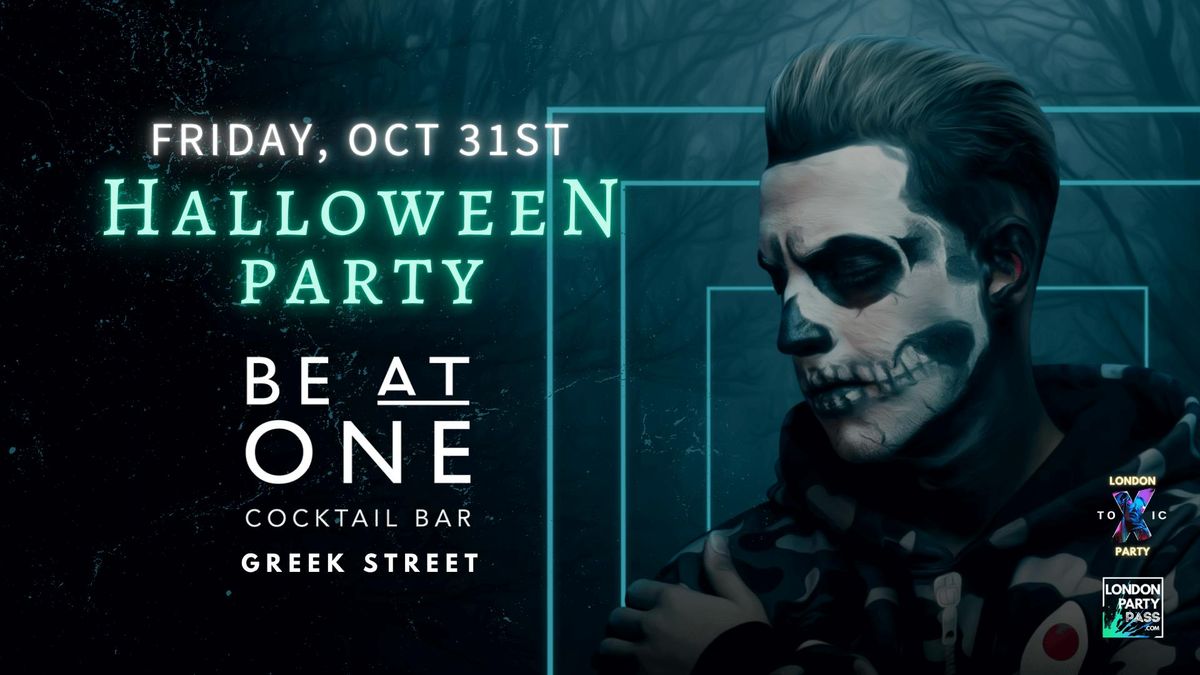 Halloween  - London Toxic Party - Be At One Greek Street - Friday