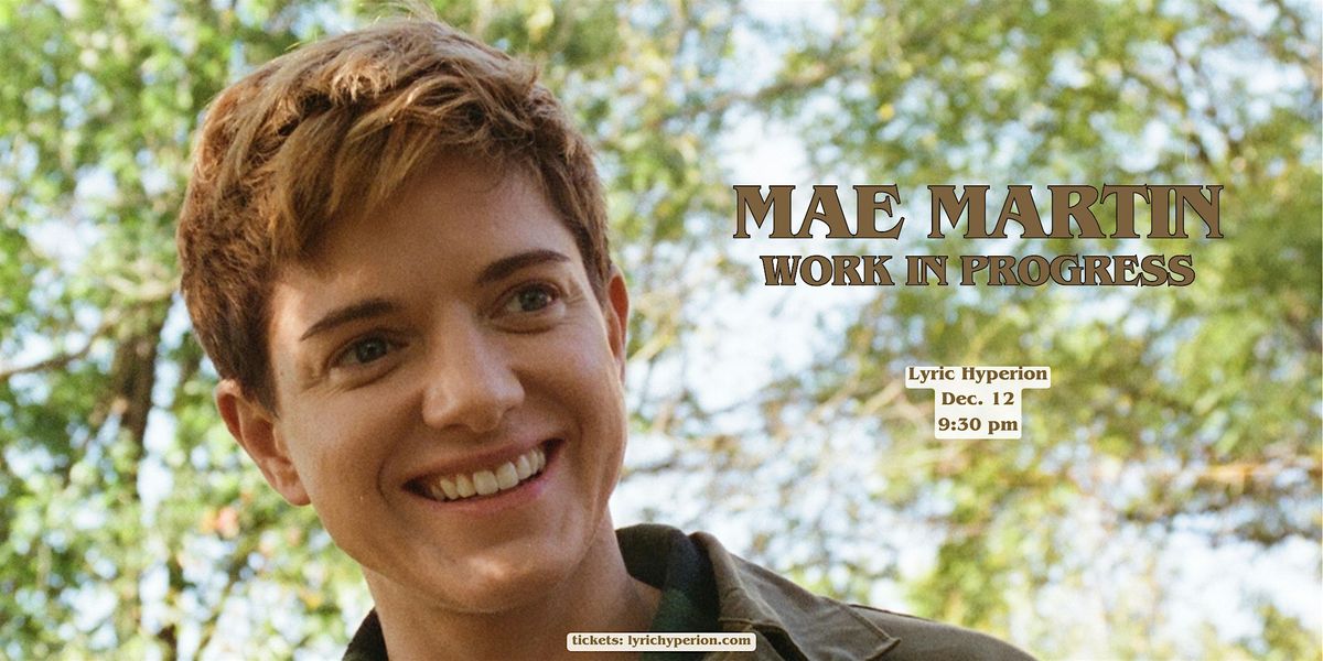 Mae Martin: Work in Progress