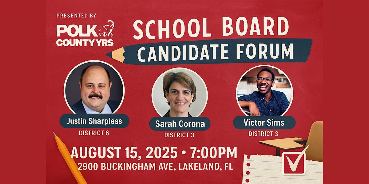 Polk County School Board Candidate Forum presented by PCYRs