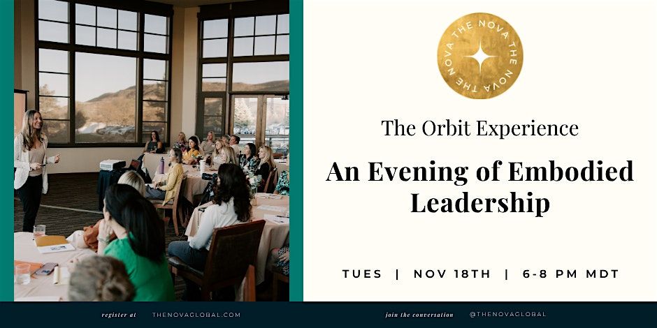 The Orbit Experience: An Evening of Embodied Leadership