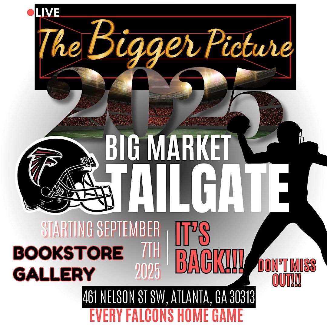 Every Falcons Homegame \u2013 The Bigger Picture Tailgate Market