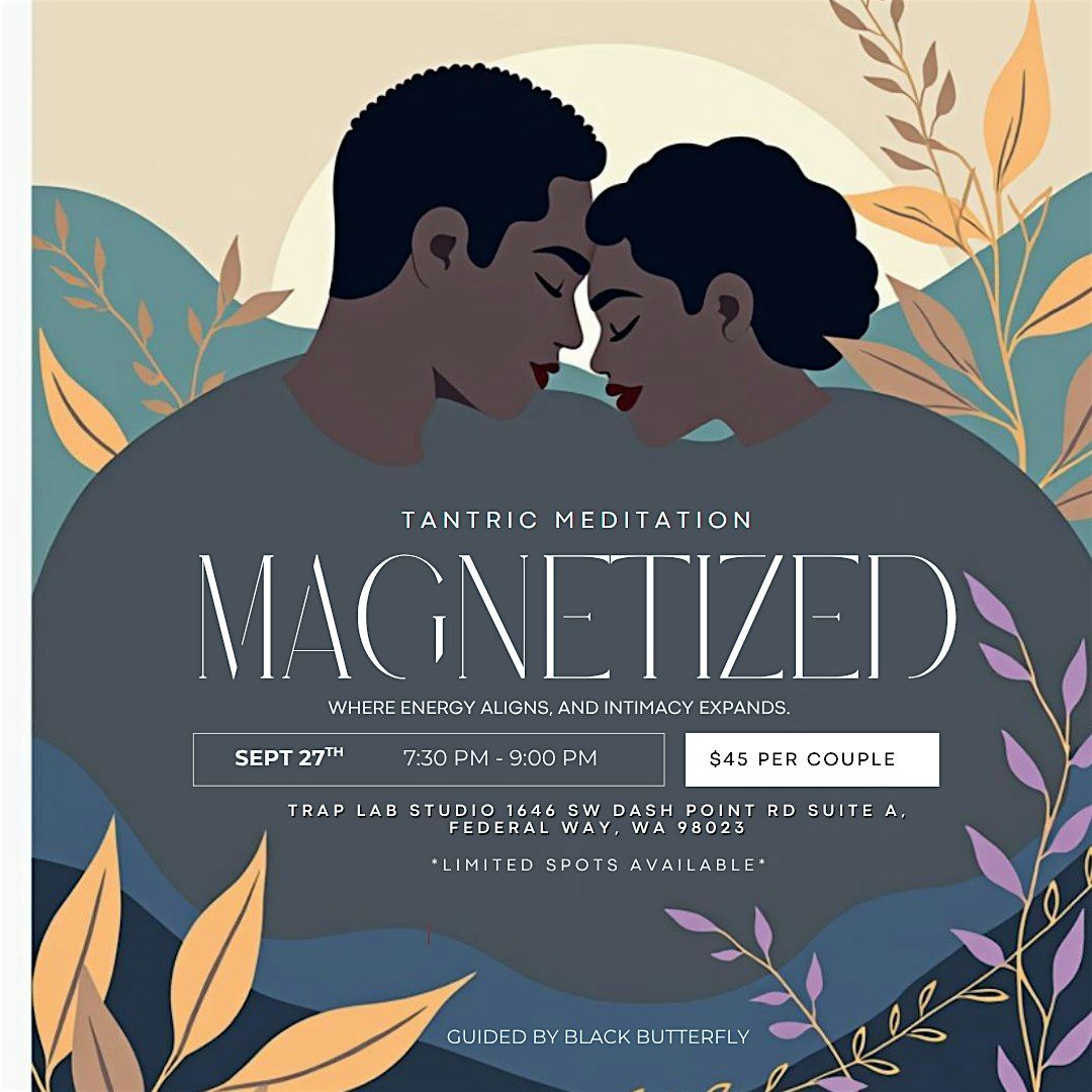 Magnetized | Tantric Meditation