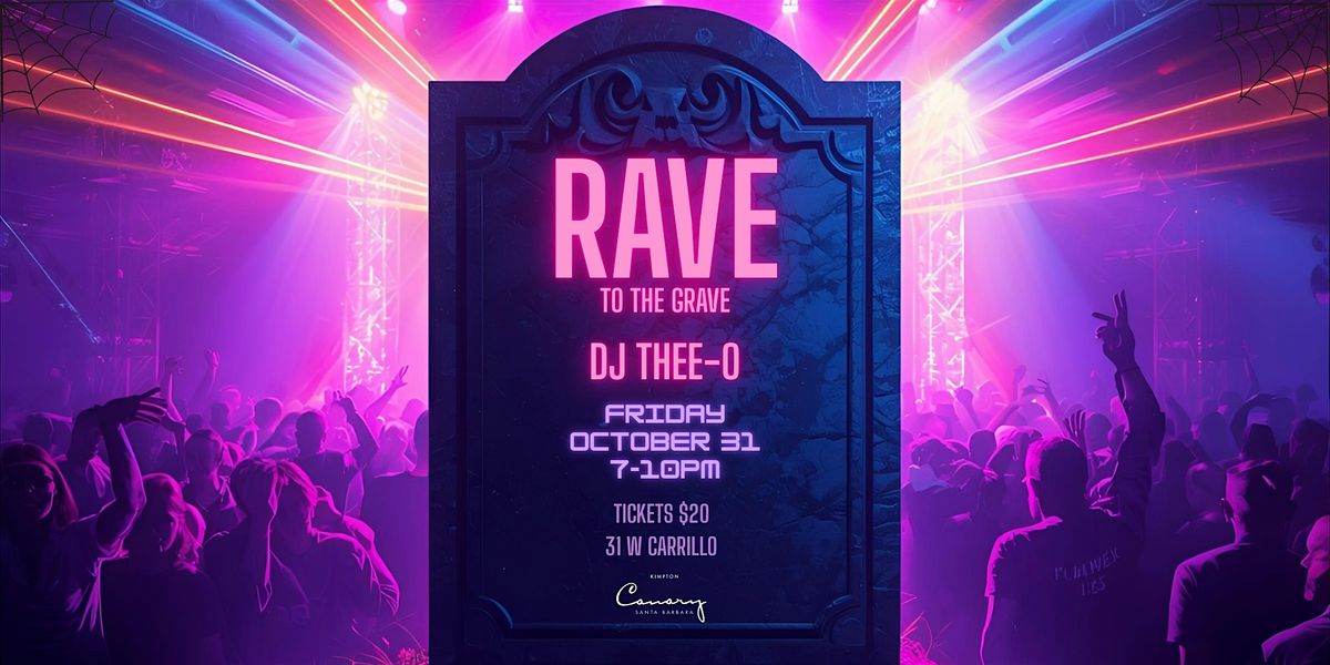 Rave to the Grave!