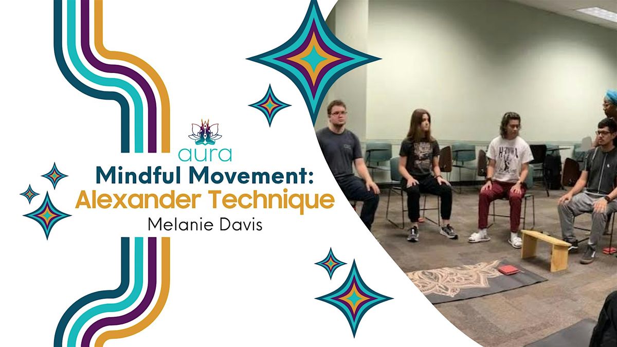 Mindful Movement: Alexander Technique